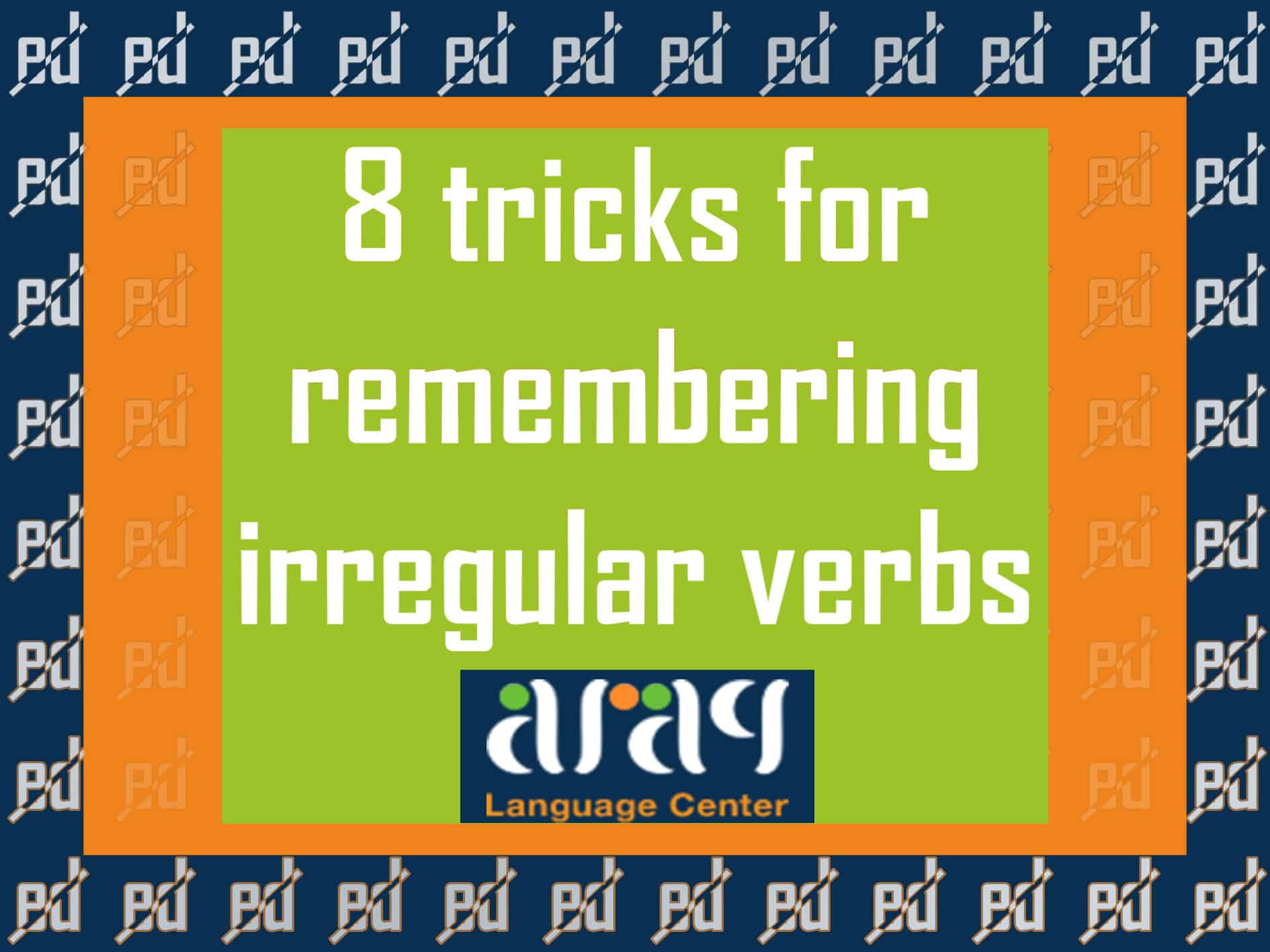 8 tricks for remembering irregular verbs